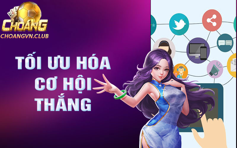 tối ưu hóa cơ hội thắng